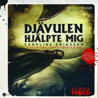 CAROLINE ERIKSSON – Djävulen hjälpte mig