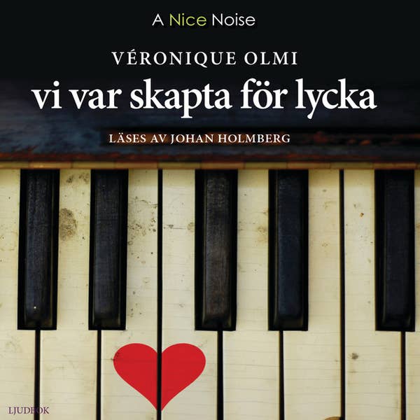 VÉRONIQUE OLMI – Vi var skapta för lycka